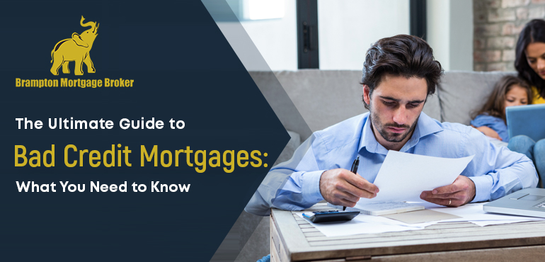 The Ultimate Guide to Bad Credit Mortgages: What You Need to Know
